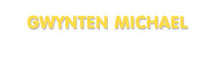 Der Vorname Gwynten Michael